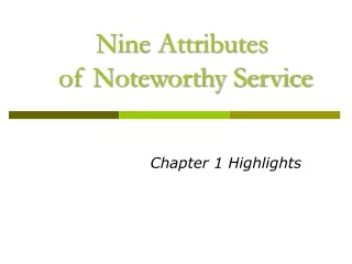 Nine Attributes  of Noteworthy Service