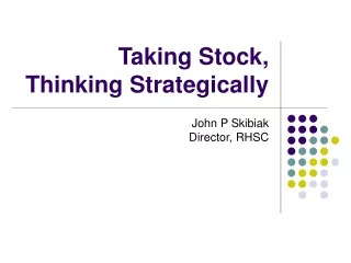 Taking Stock, Thinking Strategically