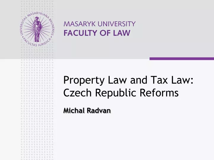 property law and tax law czech republic reforms michal radvan
