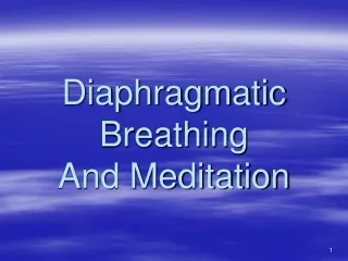 Diaphragmatic Breathing  And Meditation