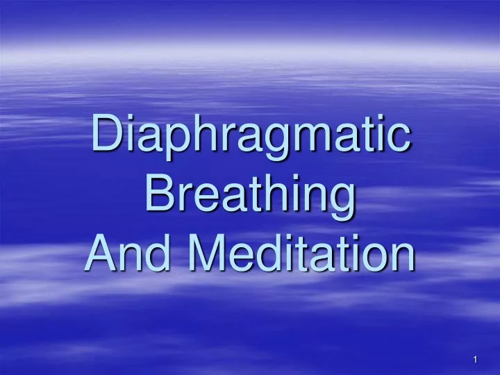 diaphragmatic breathing and meditation