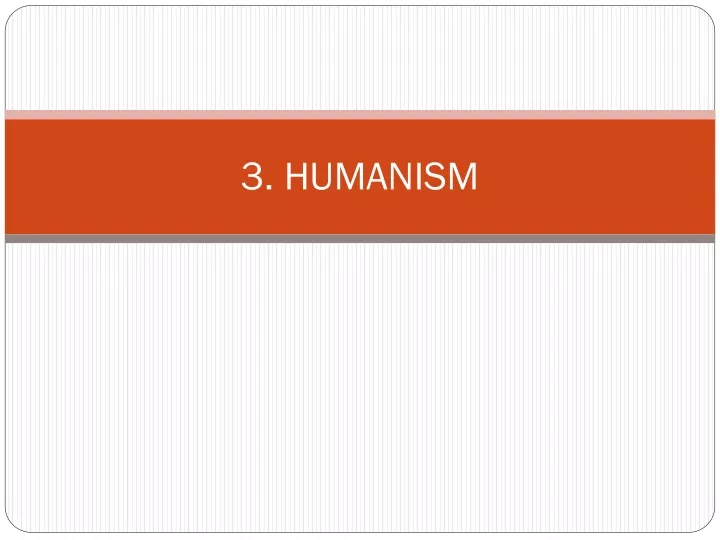 3 humanism