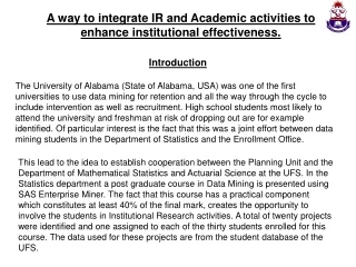A way to integrate IR and Academic activities to  enhance institutional effectiveness.