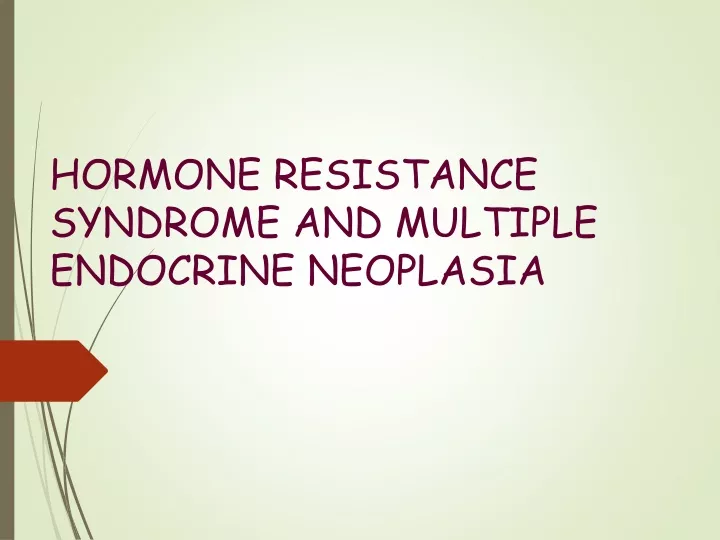 hormone resistance syndrome and multiple endocrine neoplasia