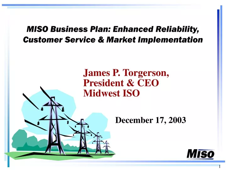 miso business plan enhanced reliability customer service market implementation