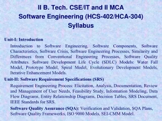 II B. Tech. CSE/IT and II MCA Software Engineering (HCS-402/HCA-304) Syllabus Unit-I: Introduction