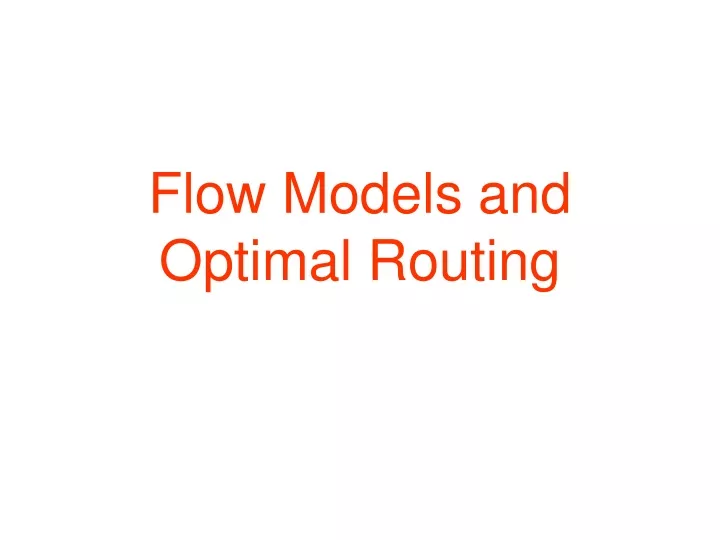 flow models and optimal routing