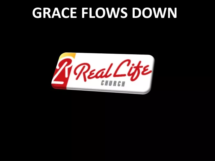 grace flows down