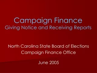 Campaign Finance Giving Notice and Receiving Reports