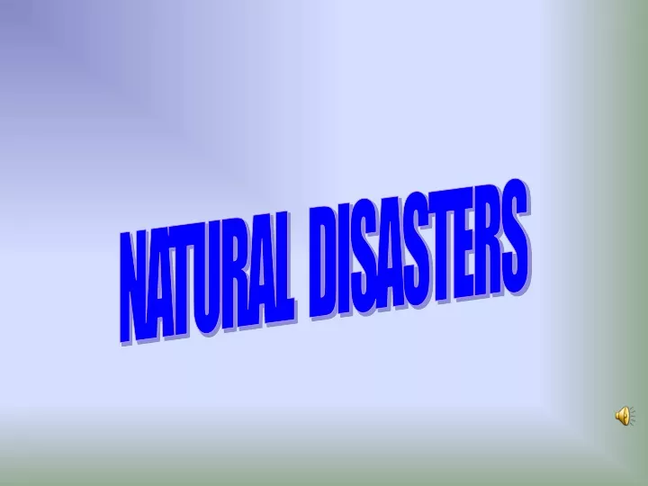 natural disasters