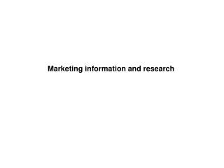 Marketing information and research