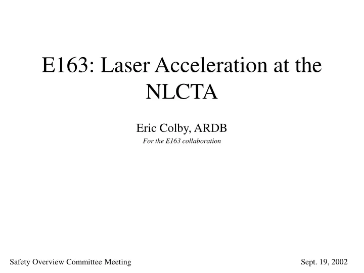 e163 laser acceleration at the nlcta