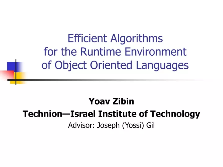 efficient algorithms for the runtime environment of object oriented languages