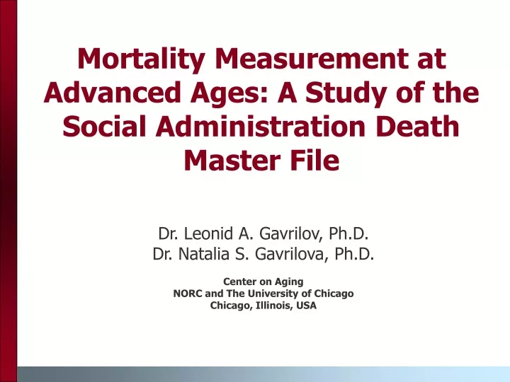 mortality measurement at advanced ages a study of the social administration death master file