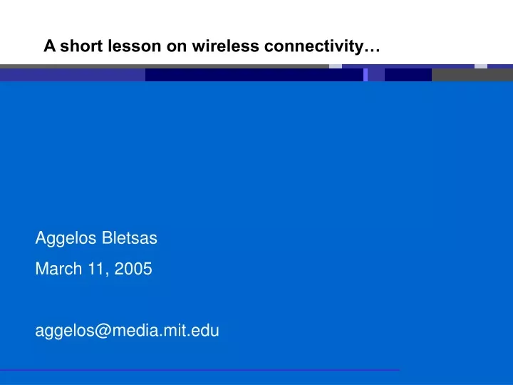 a short lesson on wireless connectivity