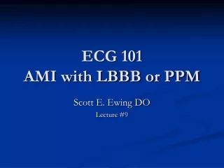 ECG 101 AMI with LBBB or PPM