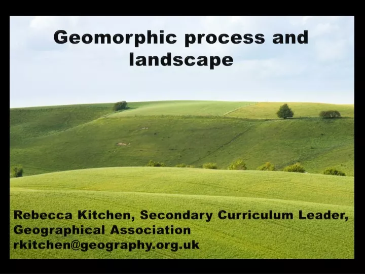 geomorphic process and landscape
