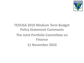 FEDUSA 2010 Medium Term Budget Policy Statement Comments The Joint Portfolio Committee on Finance