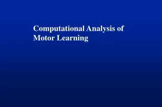 Computational Analysis of  Motor Learning