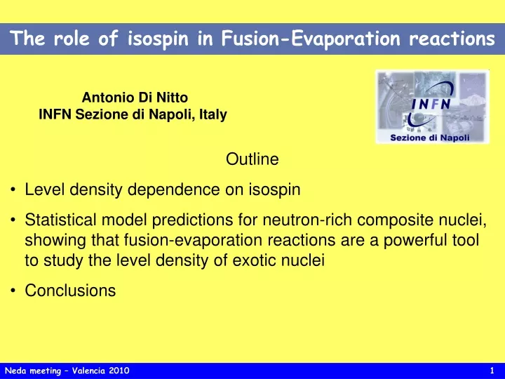 the role of isospin in fusion evaporation