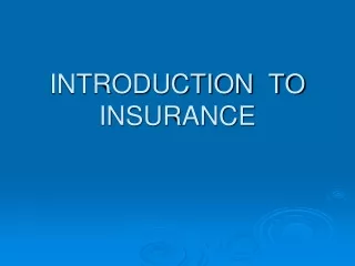 INTRODUCTION  TO  INSURANCE