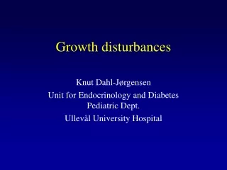 Growth disturbances