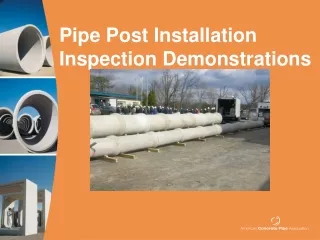 Pipe Post Installation Inspection Demonstrations