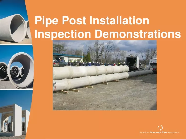 pipe post installation inspection demonstrations