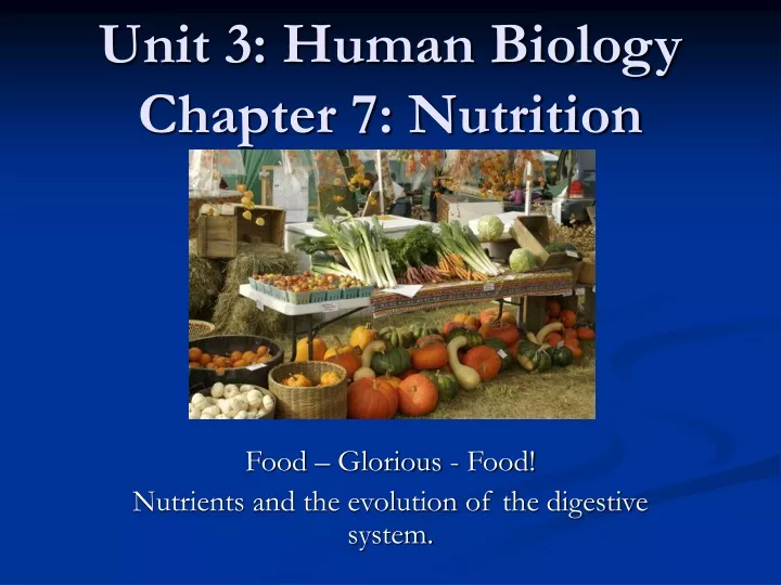 unit 3 human biology chapter 7 nutrition