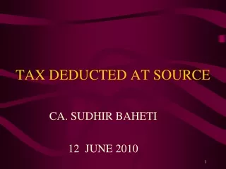 TAX DEDUCTED AT SOURCE