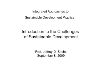 Integrated Approaches to  Sustainable Development Practice  Introduction to the Challenges