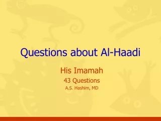Questions about Al-Haadi
