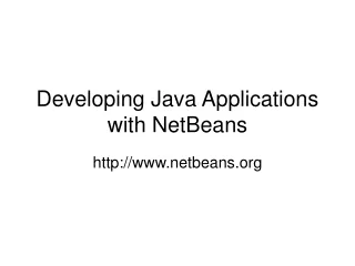 Developing Java Applications with NetBeans