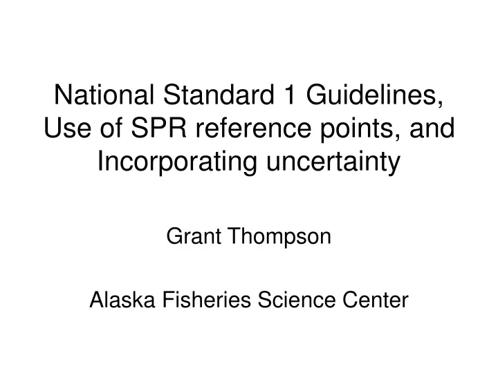 national standard 1 guidelines use of spr reference points and incorporating uncertainty