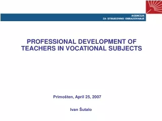 PROFESSIONAL DEVELOPMENT OF TEACHERS IN VOCATIONAL SUBJECTS