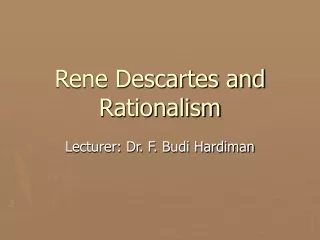 Rene Descartes and Rationalism