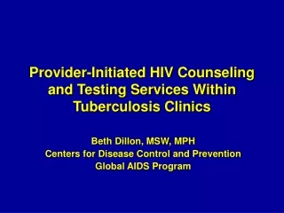 Provider-Initiated HIV Counseling and Testing Services Within Tuberculosis Clinics