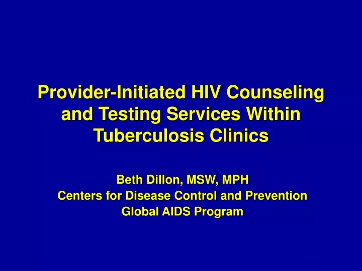provider initiated hiv counseling and testing services within tuberculosis clinics