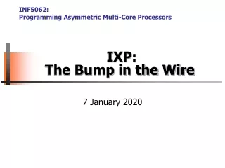 IXP: The Bump in the Wire
