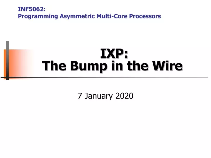ixp the bump in the wire
