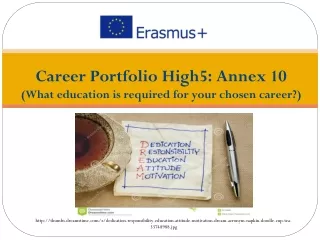Career Portfolio High5: Annex 10 (What education is required for your chosen career?)