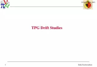 TPG Drift Studies