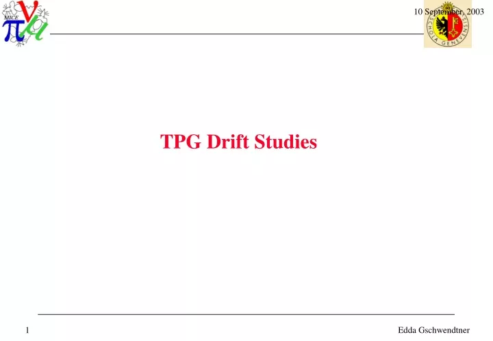 tpg drift studies