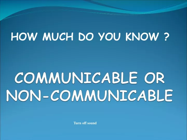 communicable or non communicable