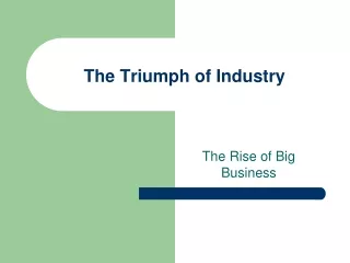 The Triumph of Industry