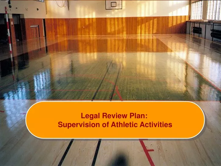 legal review plan supervision of athletic