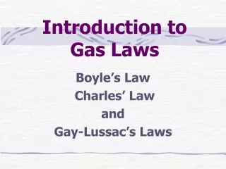 Introduction to   Gas Laws