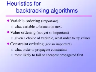Heuristics for   	backtracking algorithms
