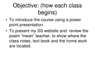 Objective: (how each class begins)