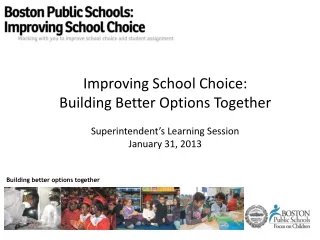 Improving School Choice: Building Better Options Together